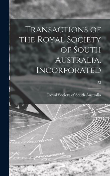 Transactions Of The Royal Society Of South Australia, Incorporated; 72