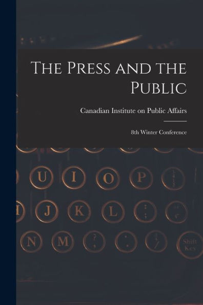 The Press And The Public; 8Th Winter Conference