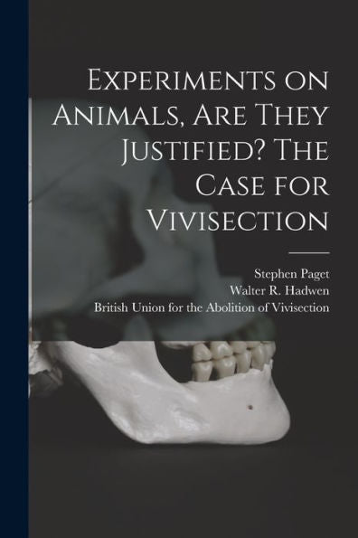 Experiments On Animals, Are They Justified? The Case For Vivisection