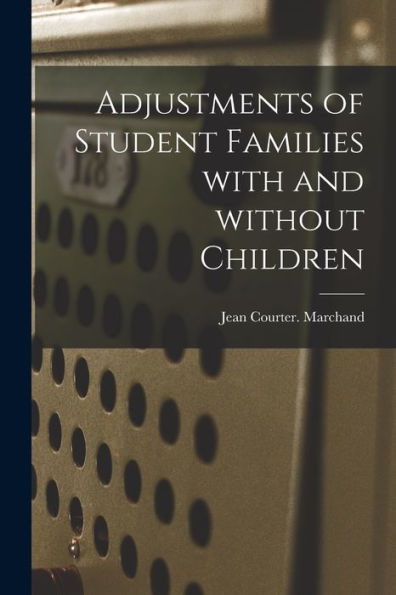 Adjustments Of Student Families With And Without Children