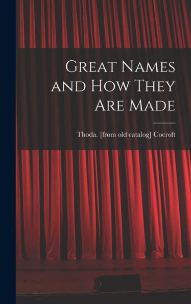 Great Names And How They Are Made