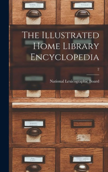 The Illustrated Home Library Encyclopedia; 2