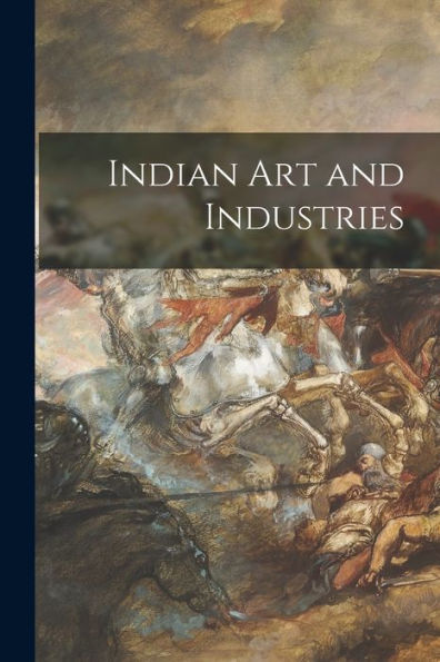 Indian Art And Industries