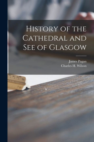 History Of The Cathedral And See Of Glasgow