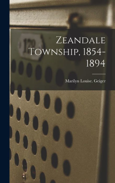 Zeandale Township, 1854-1894
