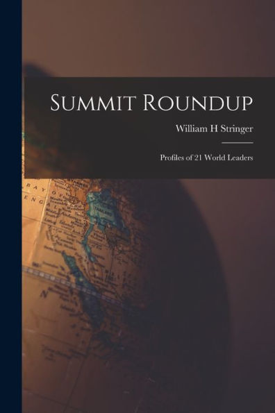 Summit Roundup; Profiles Of 21 World Leaders