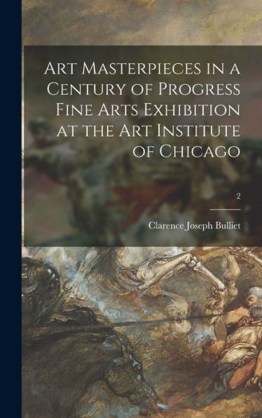 Art Masterpieces In A Century Of Progress Fine Arts Exhibition At The Art Institute Of Chicago; 2