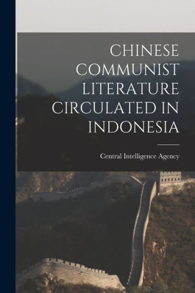 Chinese Communist Literature Circulated In Indonesia