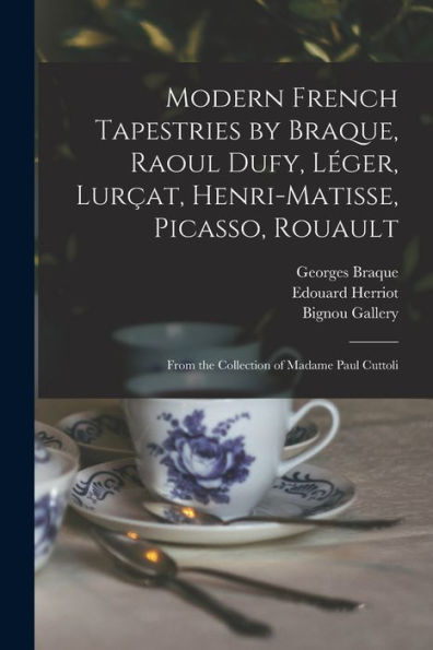 Modern French Tapestries By Braque, Raoul Dufy, Léger, Lurçat, Henri-Matisse, Picasso, Rouault: From The Collection Of Madame Paul Cuttoli