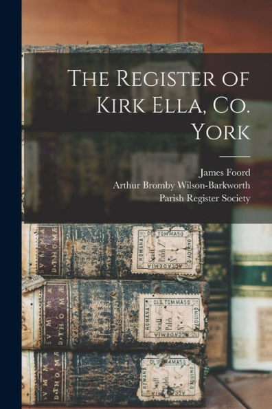 The Register Of Kirk Ella, Co. York