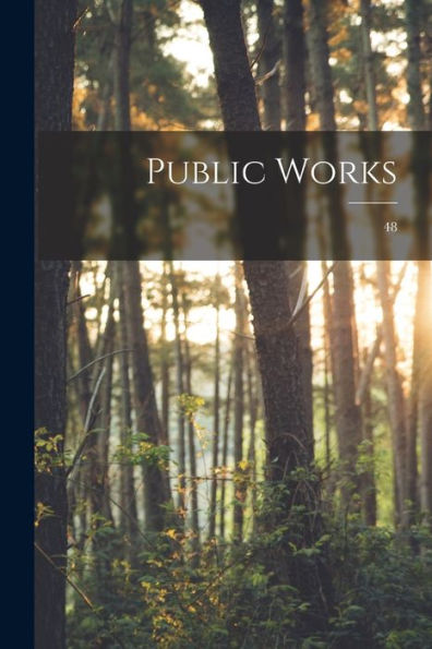 Public Works; 48
