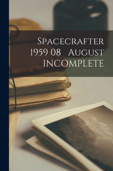 Spacecrafter 1959 08 August Incomplete