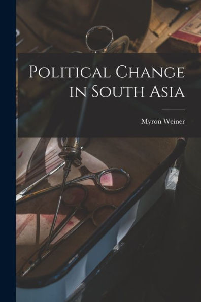 Political Change In South Asia