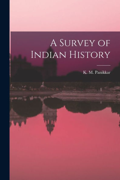 A Survey Of Indian History