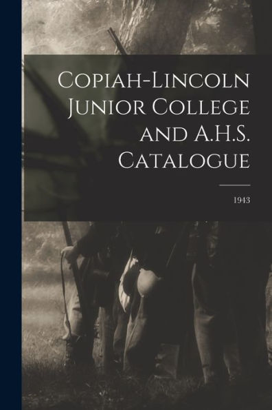 Copiah-Lincoln Junior College And A.H.S. Catalogue; 1943