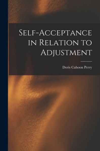 Self-Acceptance In Relation To Adjustment