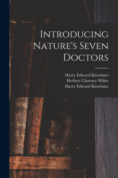 Introducing Nature'S Seven Doctors