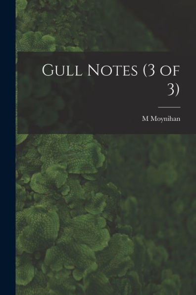 Gull Notes (3 Of 3)
