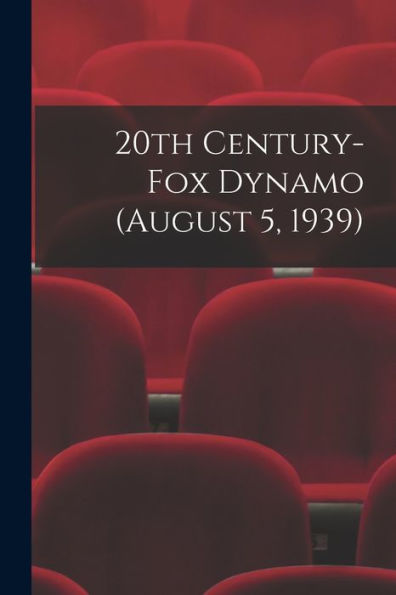 20Th Century-Fox Dynamo (August 5, 1939)