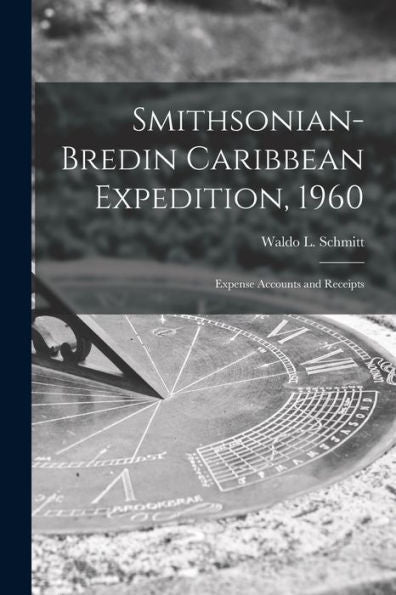 Smithsonian-Bredin Caribbean Expedition, 1960: Expense Accounts And Receipts