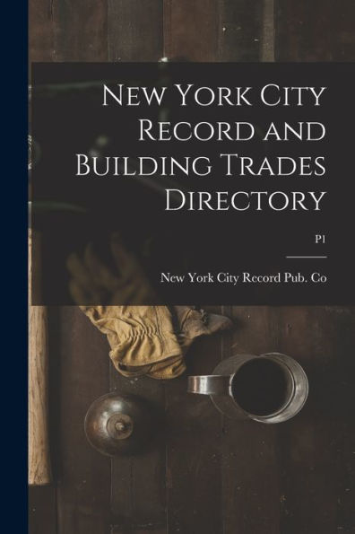 New York City Record And Building Trades Directory; P1