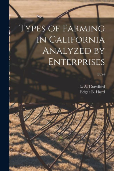 Types Of Farming In California Analyzed By Enterprises; B654
