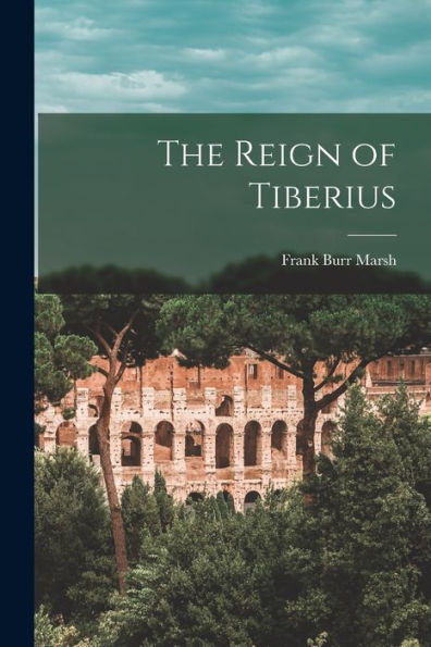 The Reign Of Tiberius