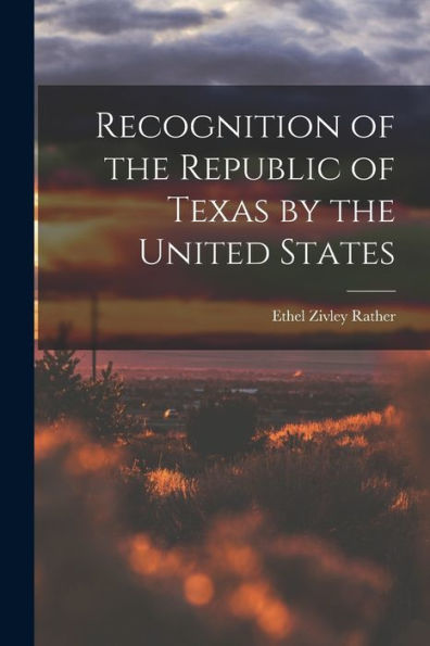 Recognition Of The Republic Of Texas By The United States