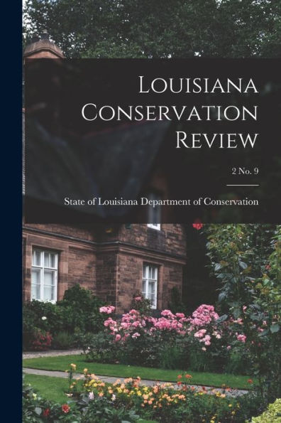 Louisiana Conservation Review; 2 No. 9
