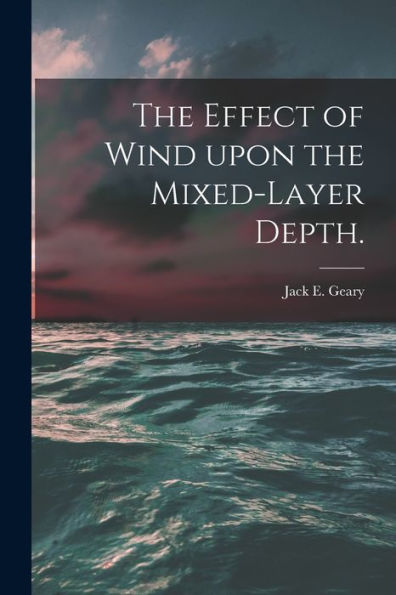 The Effect Of Wind Upon The Mixed-Layer Depth.