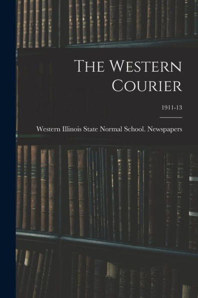 The Western Courier; 1911-13