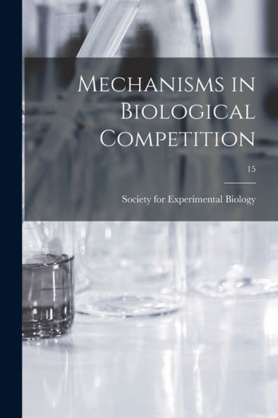 Mechanisms In Biological Competition; 15