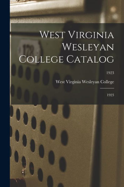 West Virginia Wesleyan College Catalog: 1923; 1923