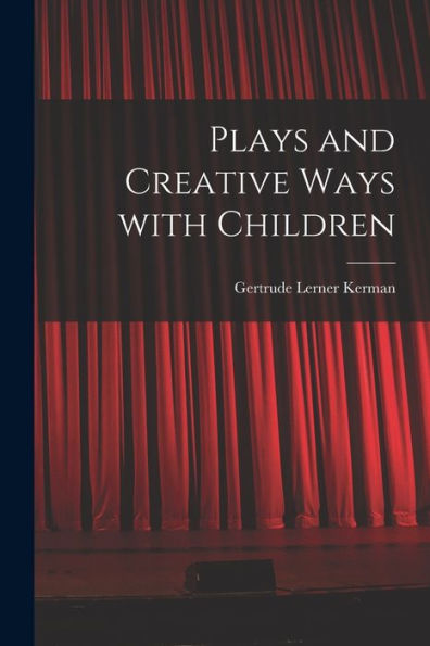 Plays And Creative Ways With Children