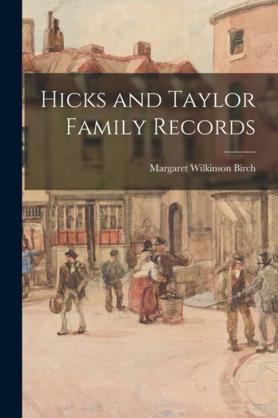 Hicks And Taylor Family Records