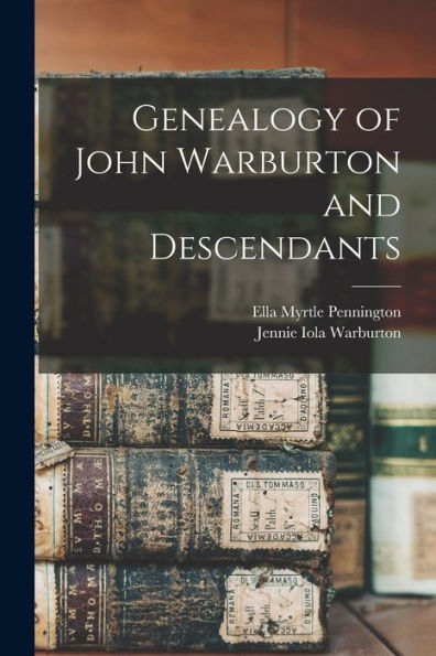Genealogy Of John Warburton And Descendants