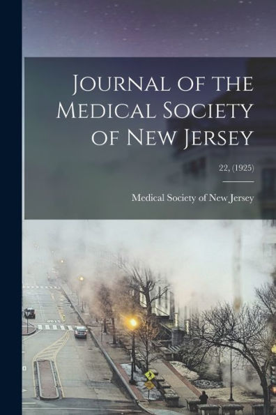 Journal Of The Medical Society Of New Jersey; 22, (1925)