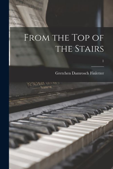 From The Top Of The Stairs; 1