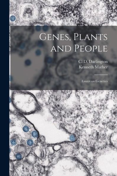 Genes, Plants And People; Essays On Genetics