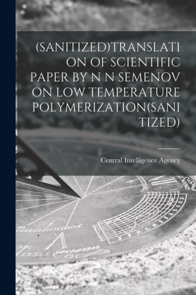 (Sanitized)Translation Of Scientific Paper By N N Semenov On Low Temperature Polymerization(Sanitized)