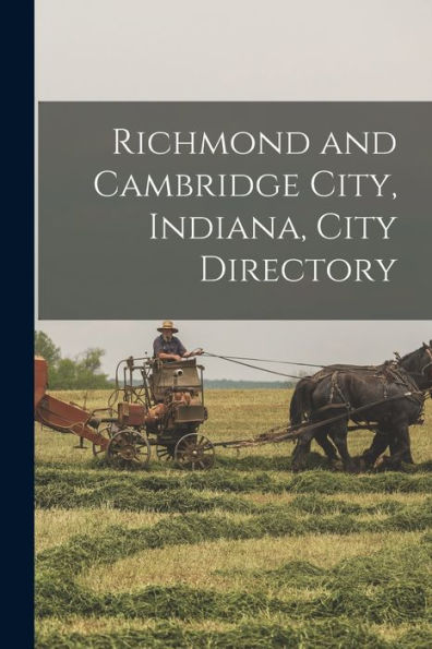 Richmond And Cambridge City, Indiana, City Directory