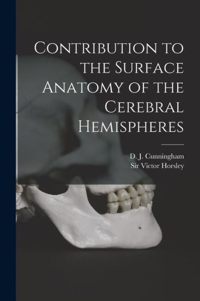 Contribution To The Surface Anatomy Of The Cerebral Hemispheres