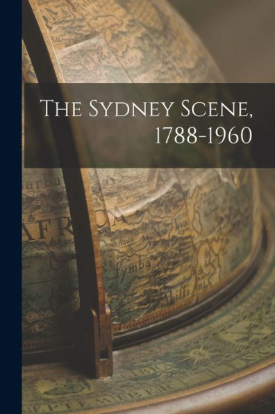 The Sydney Scene, 1788-1960