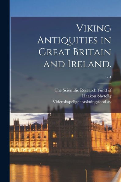 Viking Antiquities In Great Britain And Ireland.; V.4