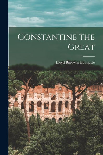 Constantine The Great