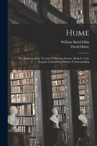 Hume: The Relation Of The Treatise Of Human Nature, Book I, To The Inquiry Concerning Human Understanding
