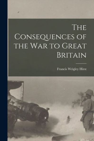 The Consequences Of The War To Great Britain