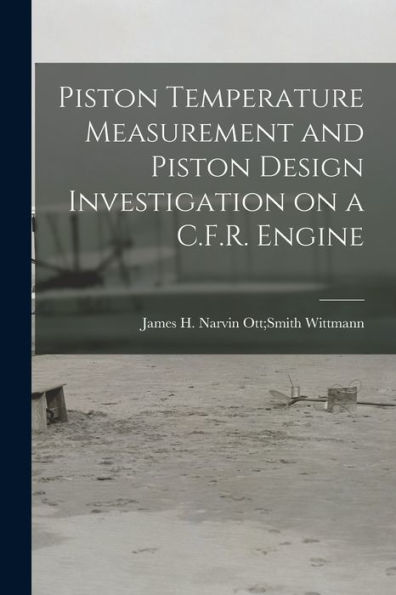 Piston Temperature Measurement And Piston Design Investigation On A C.F.R. Engine