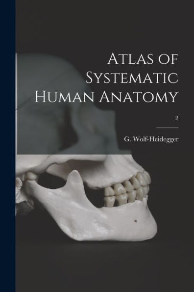 Atlas Of Systematic Human Anatomy; 2