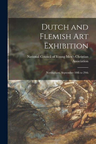 Dutch And Flemish Art Exhibition: Nottingham, September 10Th To 29Th